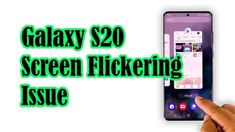 Samsung s20 ultra flickering screen when scrolling.  What i have done is ...