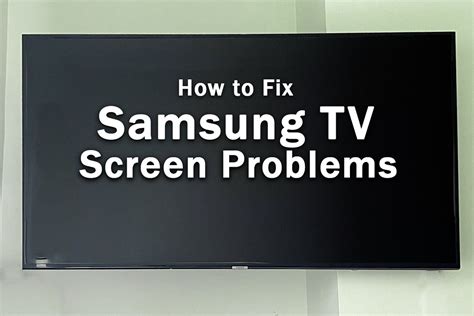 Samsung tv screen problems.  Fix this pesky issue in record time.  Solutions for ...