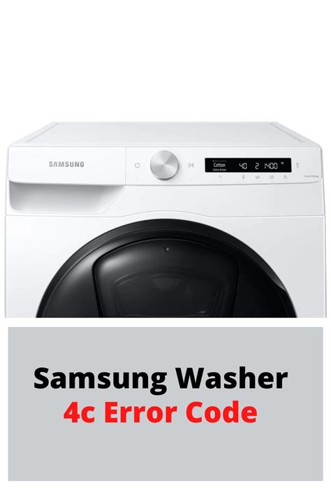 Samsung washer 4c. What The 4C Code Means On A Samsung Washer. Possible Causes and Solutions; Incoming Water Supply; Blocked Or Kinked Water Supply Hose; Water Hose Mesh … 
