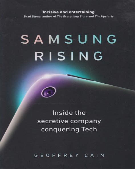 Download Samsung Rising The Inside Story Of The South Korean Giant That Set Out To Beat Apple And Conquer Tech By Geoffrey Cain