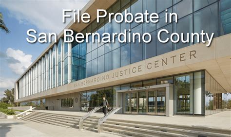 San bernardino county probate court. The Probate Department of the Court handles decedents’ estates, trusts, and conservatorships. These matters are filed and heard in the San Bernardino Civil/Probate Division only. The Probate Department also hears petitions to establish fact of birth, death, and marriage as well as elder abuse petitions. Learn More 