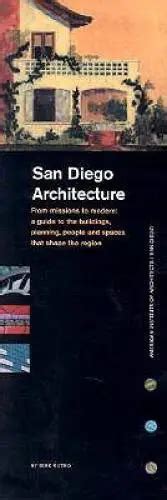 San diego architecture from mission to modern guide to the. - Das erscheinen eines jeden in der menge.