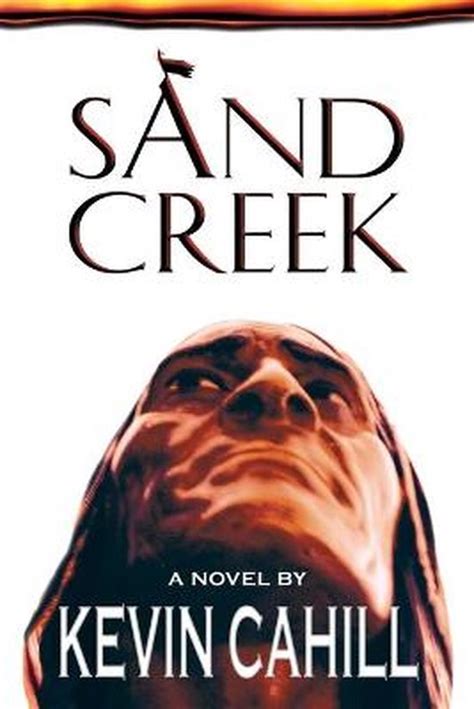 Read Online Sand Creek By Kevin Cahill
