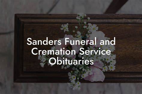 Sanders funeral services inc waterloo obituaries.  Offer condolences/tributes, ...