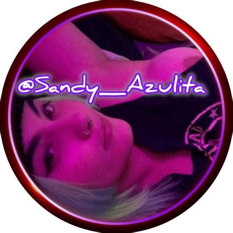 Sandy_Azulita Onlyfans Leak [PPV] 🔥 117 Vids