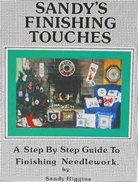 Sandys finishing touches a step by step guide to needlework finishing. - Westfriese zeeman als slaaf in barbarije.