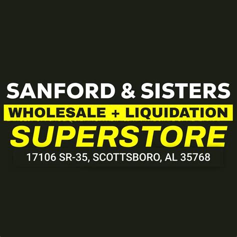 Sanford and sisters liquidation. Nov 13, 2022 · Sanford & Sisters Liquidations With a market-wide assortment of excess goods, Sanford and Sisters Liquidation is the largest on-site retailer in North Alabama. For practically any home renovation, big or little, this shop provides everything you could possibly need. 