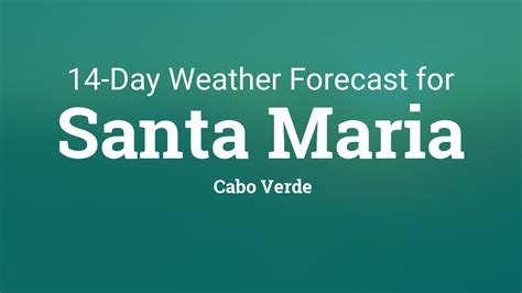 Santa Maria weather forecast 14 days. 14 days we