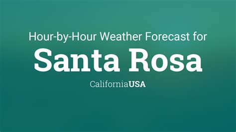 Accurate hourly weather forecast for in Santa Rosa by We