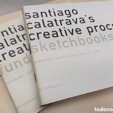 Santiago Calatravas Creative Process Fundamentals And Sketchbooks