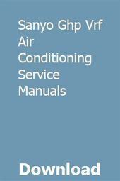 Sanyo ghp vrf air conditioning service manuals. - Mercruiser alpha one service manual 7.