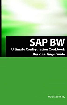 Sap bw ultimate cookbook sap bw basic settings and configuration guide. - Digital peripheral solutions camcorders owners manual.