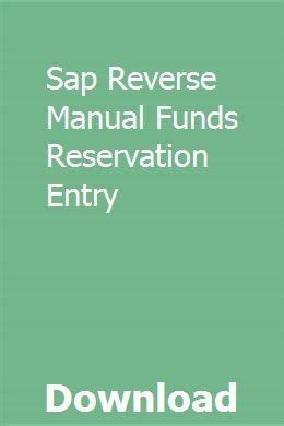 Sap reverse manual funds reservation entry. - Study guide for pharmacology and the nursing process 7th edition.