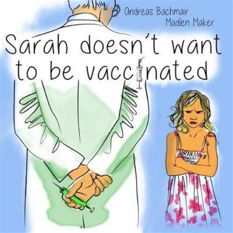 Read Online Sarah Does Not Want To Be Vaccinated By Andrea Bachmair