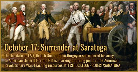Battles of Saratoga. The Battles of Saratoga were a series of battles that culminated in the Battle of Saratoga and the surrender of British General John Burgoyne. This decisive victory by the Americans was a turning point of the Revolutionary War. The main leader for the British was General John Burgoyne. He had the nickname "Gentleman Johnny".