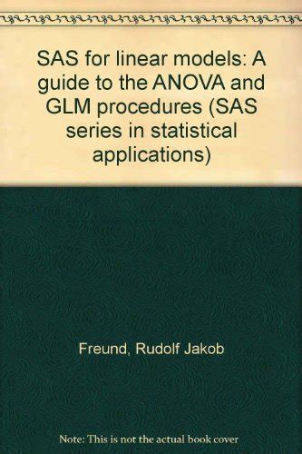 Sas for linear models a guide to the anova and glm procedures sas series in statistical applications. - The underground guide to teenage sexuality an essential handbook for todayaposs teens and pare.