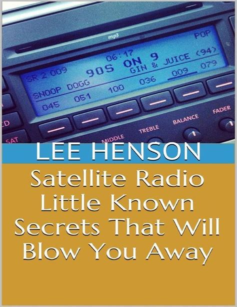 Satellite Radio Little Known Secrets That Will Blow You Away