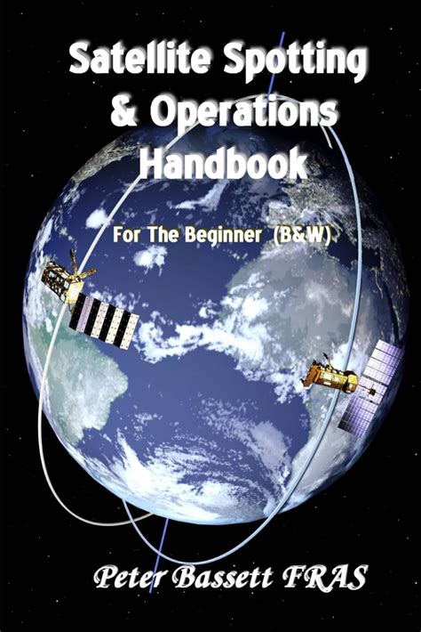 Satellite spotting and operations handbook for the beginner b w. - La epístola poética del renacimiento español.
