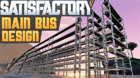 Satisfactory Main Bus Design Design Talk