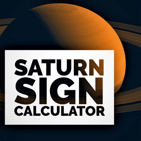 Saturn sign calculator. Find your Saturn sign in astrology with the Saturn Sign Calculator and other quick sign calculators. Learn about your Saturn sign, its meaning, and how it relates to your other … 