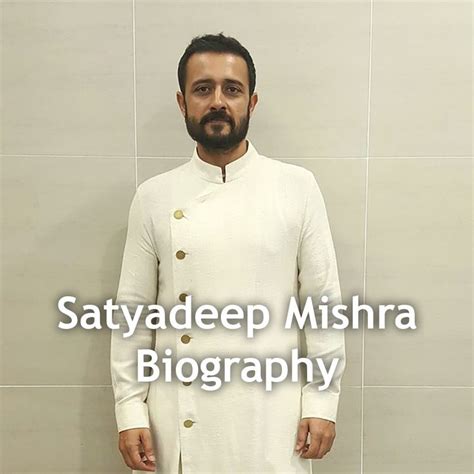 Satyadeep mishra biography examples