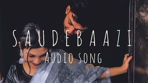 Saudebaazi Song Download: Elevate Your Celebrations with Soulful Melodies