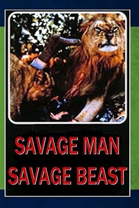 Savage Man Savage Beast
