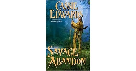 Read Online Savage Abandon Savage 33 By Cassie Edwards