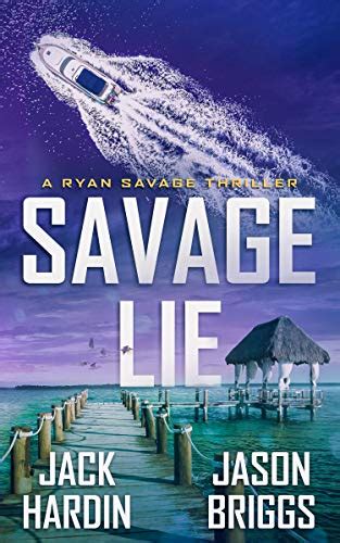 Full Download Savage Lie Ryan Savage Thriller 4 By Jack Hardin