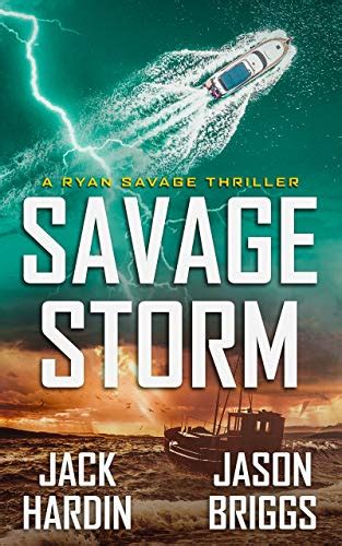 Read Online Savage Storm Ryan Savage Thriller 3 By Jack Hardin