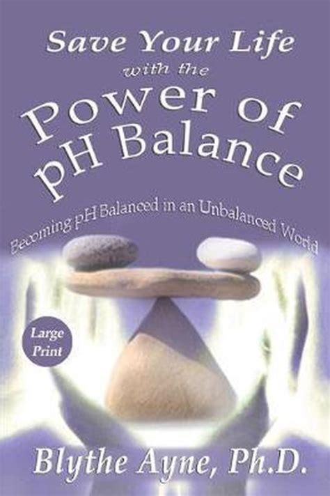 Full Download Save Your Life With The Power Of Ph Balance How To Save Your Life By Blythe Ayne