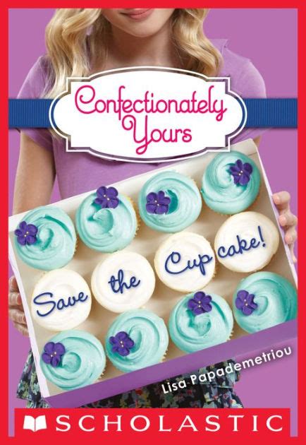 Full Download Save The Cupcake Confectionately Yours 1 By Lisa Papademetriou