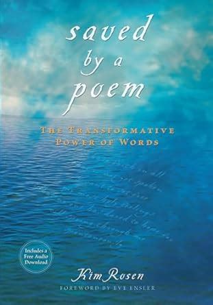 Read Saved By A Poem The Transformative Power Of Words By Kim Rosen