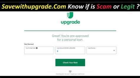 Savewithupgrade com. A name you trust. An offer from a big-name bank or financial institution, especially one you already do business with, is more likely to be legit. However, keep an eye out for inconsistencies. Scammers have designed fake preapproval offers to mimic the look of established businesses. BBB rating. 