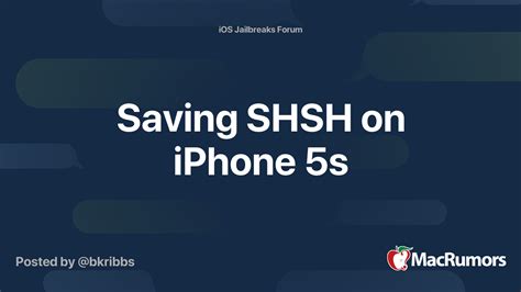 Saving SHSH on iPhone 5s MacRumors Forums