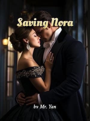 Saving nora bato.  Saving Nora Novel Chapters List of most recent chapter...
