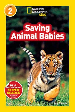 Read Online Saving Animal Babies National Geographic Readers By Amy Shields