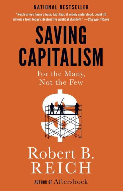 Download Saving Capitalism For The Many Not The Few By Robert B Reich