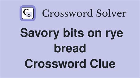 Apr 13, 2016 · Sweet rye bread. Crossword Clue Here is the solution