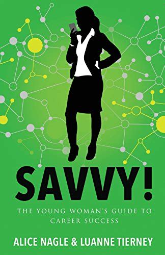 Savvy the young woman s guide to career success. - Amministrazione e amministratori di società per azioni.