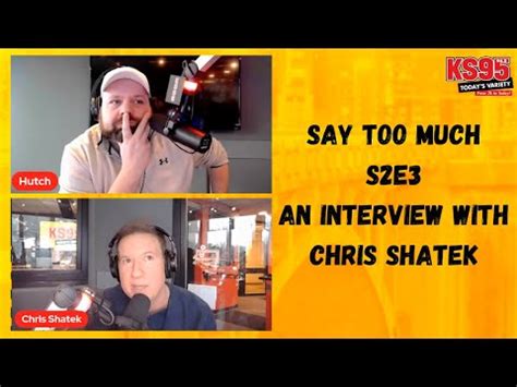 Say Too Much S2E3 – An interview with Chris Shatek – KS95 94.5