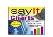 Say it with charts the executives guide to visual communication 4th edition. - Field guide to consulting and organizational development a collaborative and systems approach to performance.