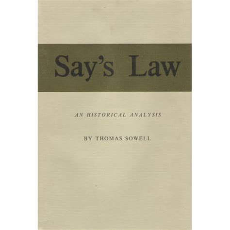 Say s Law An Historical Analysis