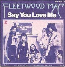 Say That You Love Me - Fleetwood Mac A Have mercy, baby, on a poor girl like me E A You know I’m fallin’, fallin’, fallin’ at your feet A I’m tingling right from my head to my toes E A So help me, help me, help me make the feeling grow Chorus: F#m D A Cause when the lovin’ starts and the lights go down F#m E A And there’s not another living soul around F#m D A You woo me until .... 