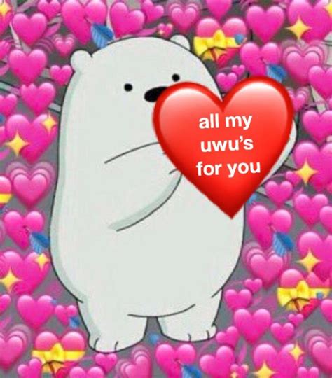 Saying uwu. A word which is used to describe a cuteness overload. It can also lead to people cringing at you. 
