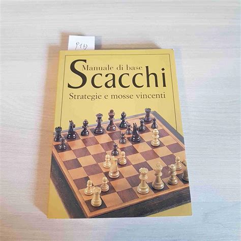Scacchi manuale di base strategie e mosse vincenti 2003. - Manual of linguistics by john clark.