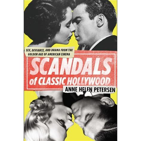 Download Scandals Of Classic Hollywood Sex Deviance And Drama From The Golden Age Of American Cinema By Anne Helen Petersen