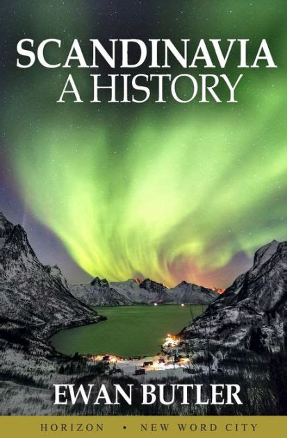 Full Download Scandinavia A History By Ewan Butler
