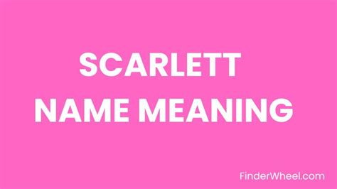 Scarlet Name Meaning What Does Scarlet Mean? - Meaning of