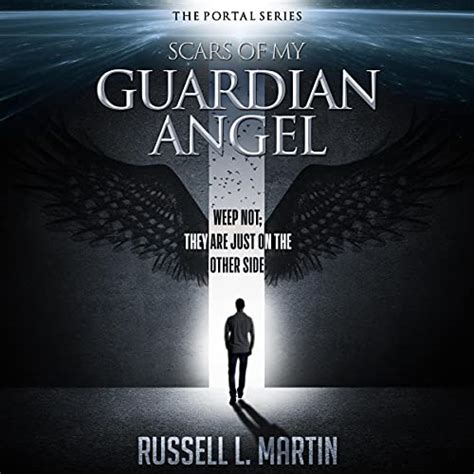 Download Scars Of My Guardian Angel The Portal Series 1 By Russell L  Martin